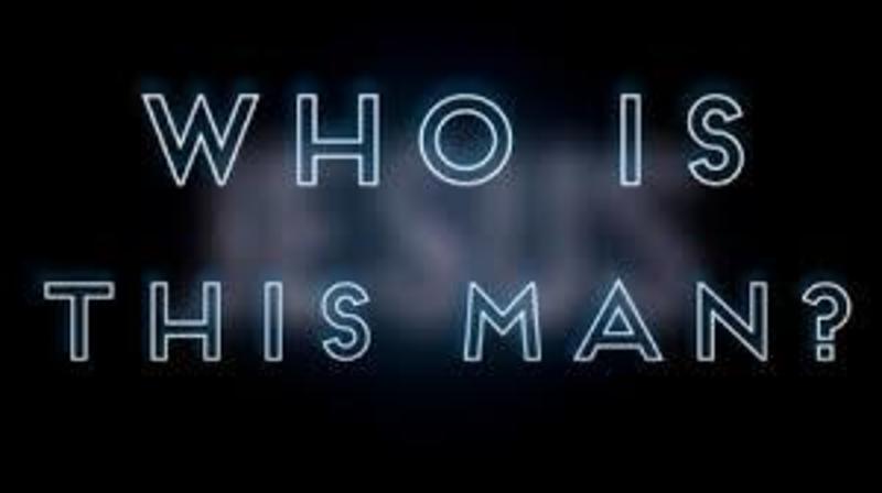 Who Is This Man?